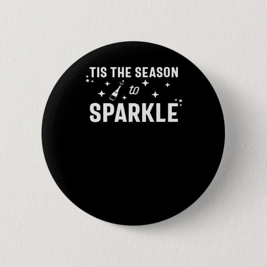 Het Is Tijd Om Te Fonkel - Grappige Mousserende Wi Ronde Button 5,7 Cm (Voorkant)