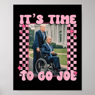 Het is tijd om te gaan Joe Funny Trump 2024 Poster