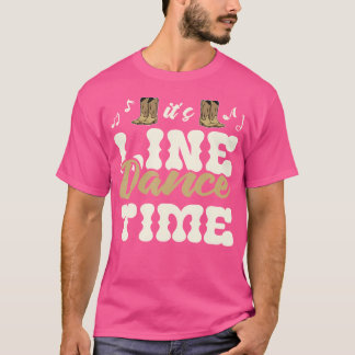 Het Is Tijd Om Te Lijnendansen Cowboylaarzen Count T-shirt