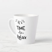 "Het is tijd om te ontspannen" Latte Mok (Linkerhoek)