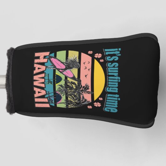 Het is tijd om te surfen - Hawaii Golfheadcover (Voorkant)