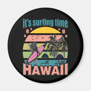 Het is tijd om te surfen - Hawaii Magneet