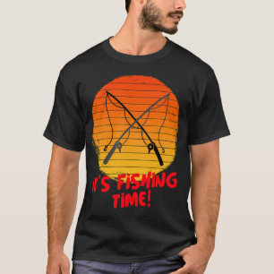 Het is tijd om te vissen!-vissen. t-shirt