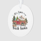 Het is tijd om terug naar huis te zijn ornament (voorkant)