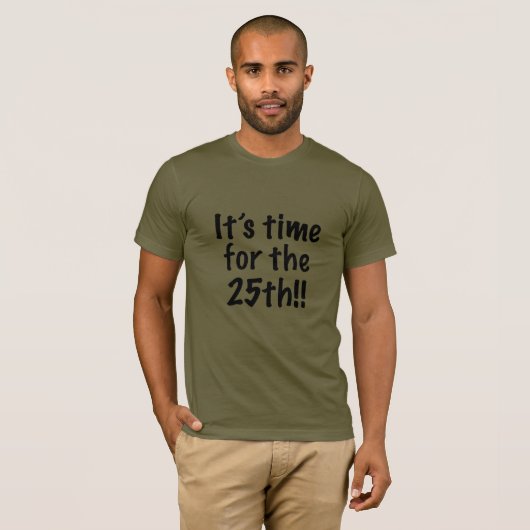 Het is tijd voor de 25e t-shirt (Voorkant volledig)