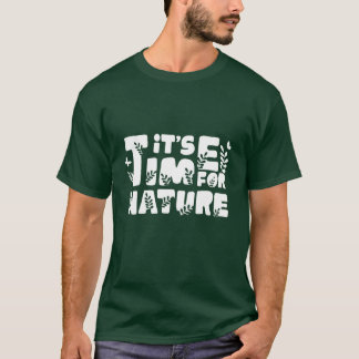 Het is Tijd voor de Natuur T-shirt