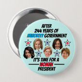 Het is tijd voor een VROUW President Ronde Button 4,0 Cm (Voorkant /achterkant)