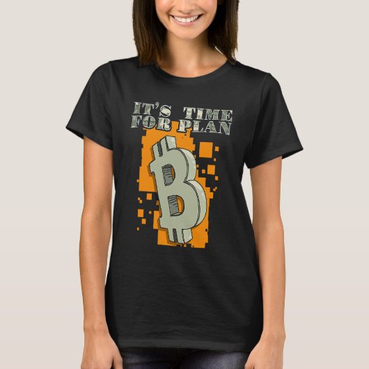 Het is tijd voor Plan B Digital Cryptocurrency T-shirt (Voorkant)