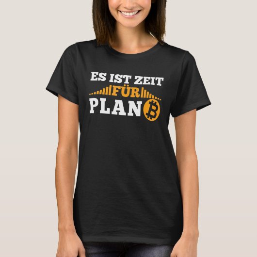 Het is tijd voor Plan B Krypto Cryptocurrency Btc T-shirt (Voorkant)