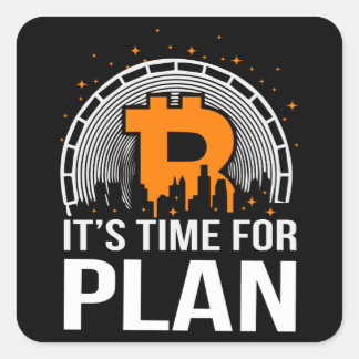 Het is tijd voor Plan Bitcoin Vierkante Sticker