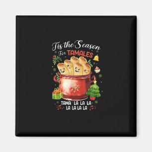 Het is tijd voor tamales Kerst Mexicaans eten Magneet