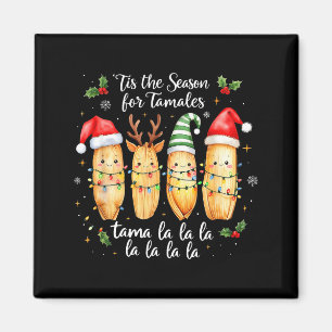Het Is Tijd Voor Tamales Mexicaans Kerst Tamal Magneet