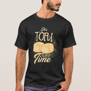 Het is Tofu Time Funny Vegetarian Vegan T-shirt