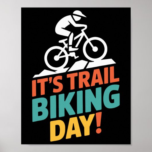 Het is Trail Biking Day Mountainbiker Fietssport B Poster (Voorkant)