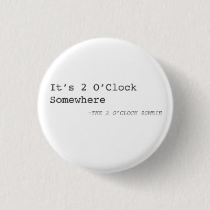 Het is twee uur 's nachts. ronde button 3,2 cm