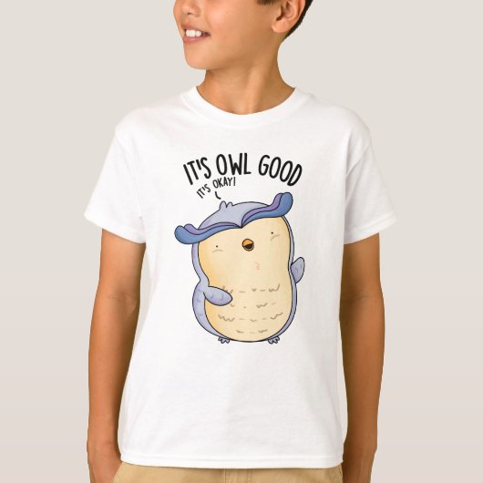 Het is Uil Good Funny Bird Pun T-shirt (Voorkant)