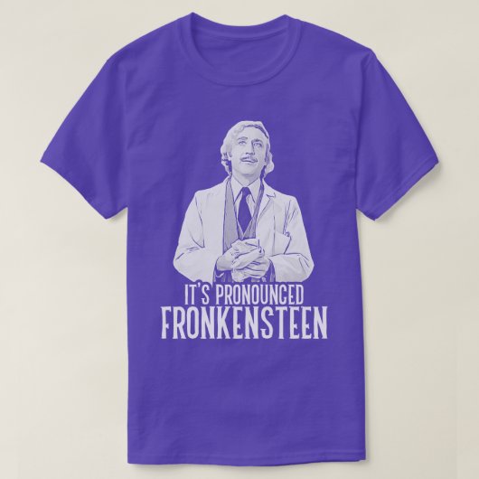 Het is uitgesproken als Fronkensteen T-shirt (Design voorkant)