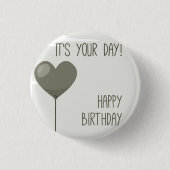 ***HET IS UW BIRTHDAY** BADGE RONDE BUTTON 3,2 CM (Voorkant)