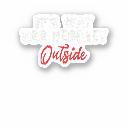 Het is veel te veel mensen buiten sticker (Voorkant)