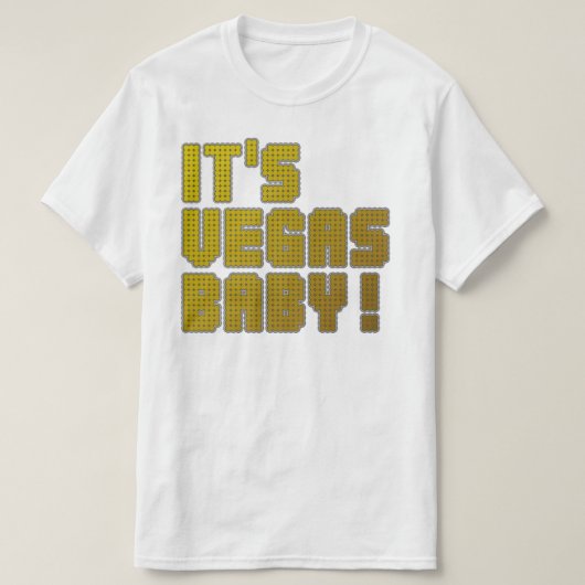 Het is Vegas Baby. T-shirt (Design voorkant)