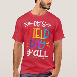 Het is Velddag Y'all grappige leraar Happy Field D T-shirt