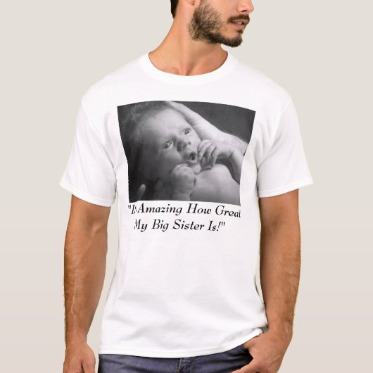 "Het is verbazingwekkend hoe geweldig mijn grote z T-shirt (Voorkant)