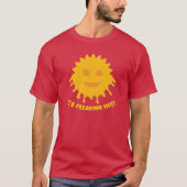 Het is VERDOMD HEET! T-Shirt (Voorkant)
