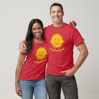 Het is VERDOMD HEET! T-Shirt