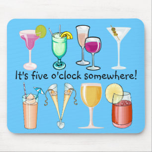 Het is vijf O'Clock ergens in Mousepad Muismat