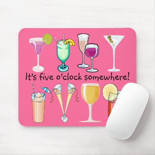 Het is vijf O'Clock ergens in Mousepad Muismat (Met muis)