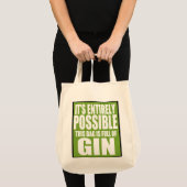 Het is volledig mogelijk Dit is mijn Gin Bag Tote Bag (Voorkant (product))