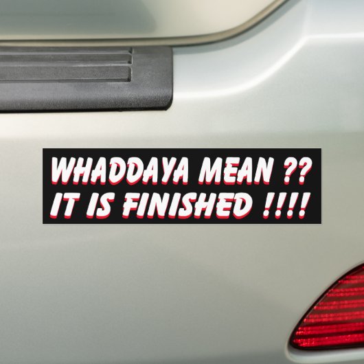 Het is voltooid bumpersticker (Op auto)