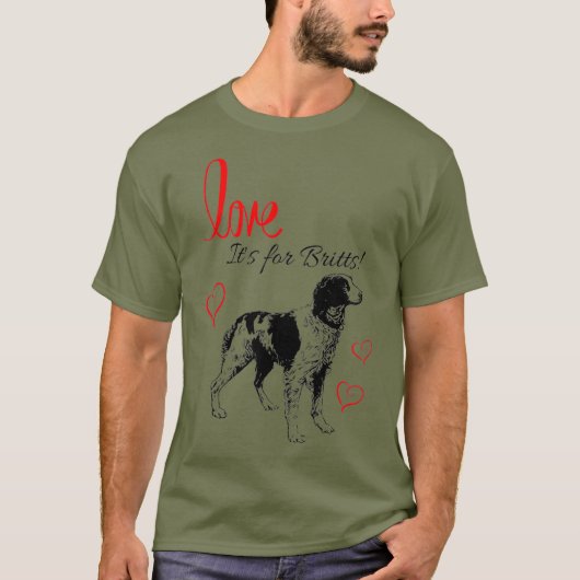 Het is voor Britts Love Brittany Spaniel Hunting D T-shirt (Voorkant)