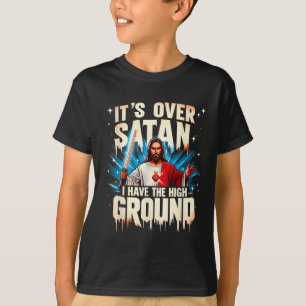 Het is voorbij Satan Ik heb het hoge terrein Geluk T-shirt