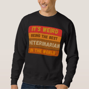 Het is vreemd dat het de beste veearts ter wereld  trui