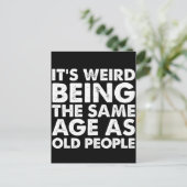 Het is vreemd dat het dezelfde leeftijd heeft als  briefkaart (Staand voorkant)