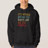 Het is vreemd dat het dezelfde leeftijd heeft als  hoodie (Voorkant)