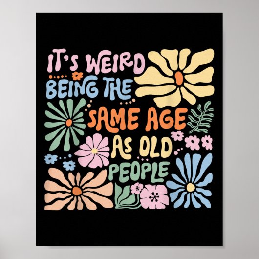 Het is vreemd dat het dezelfde leeftijd heeft als  poster (Voorkant)