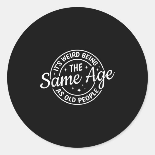 Het is vreemd dat het dezelfde leeftijd heeft als  ronde sticker (Voorkant)
