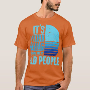Het is vreemd dat het dezelfde leeftijd heeft als t-shirt