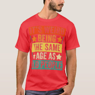 Het is vreemd dat het dezelfde leeftijd heeft als t-shirt