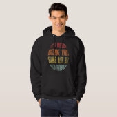 Het is vreemd om dezelfde leeftijd te hebben als d hoodie (Voorkant volledig)