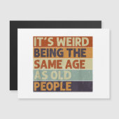 Het is vreemd om dezelfde leeftijd te hebben als o (Voorkant / Achterkant)
