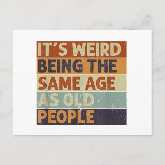 Het is vreemd om dezelfde leeftijd te hebben als o feestdagenkaart (Voorkant)
