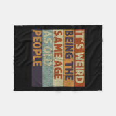 Het is vreemd om dezelfde leeftijd te hebben als o fleece deken (Voorkant (Horizontaal))