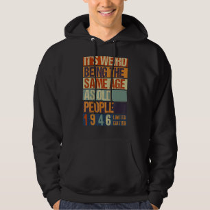 Het is vreemd om dezelfde leeftijd te hebben als o hoodie