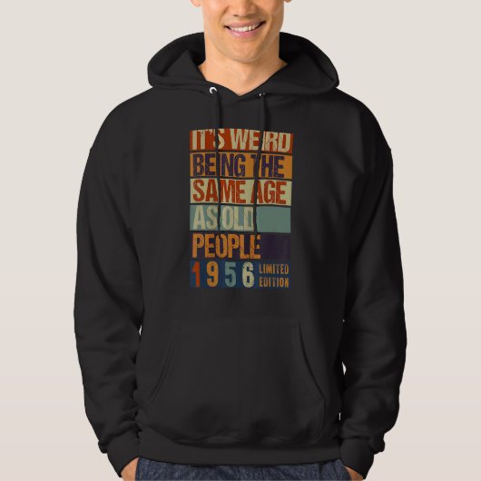Het is vreemd om dezelfde leeftijd te hebben als o hoodie (Voorkant)