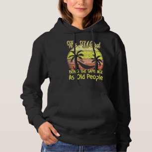 Het is vreemd om dezelfde leeftijd te hebben als o hoodie