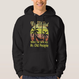 Het is vreemd om dezelfde leeftijd te hebben als o hoodie