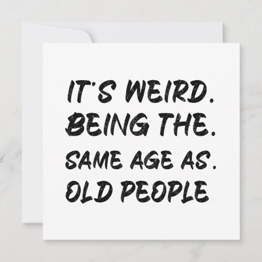 Het is vreemd om dezelfde leeftijd te hebben als o kaart (Achterkant)